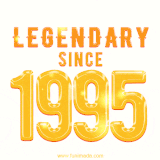 A bold golden animation featuring 'Legendary Since 1995' with a clean, radiant design that highlights the greatness of this special year.