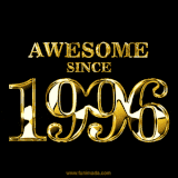 A sleek black background with shiny golden text reading 'Awesome Since 1996,' sparkling with reflections, celebrating those born or achieving milestones in 1996.