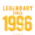 Happy Birthday 1996 GIF. Legendary since 1996.