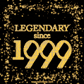Legendary since 1999. Happy Birthday!