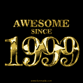 Awesome since 1999 GIF
