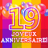GIF animé 19 ans avec des ballons colorés, un grand chiffre 19 et 'Joyeux Anniversaire!' sur un fond éclatant.