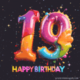 A vibrant age-specific birthday short animation displays the number '19' in shiny balloon-like letters with the words 'Happy Birthday' underneath. The dark background is punctuated with festive stars and balloons.