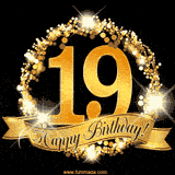 A golden 19th birthday GIF features a decorative circle and ribbon. The design sparkles with light and gold accents against a black background.