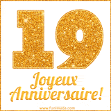 GIF animé joyeux anniversaire pour 19 ans avec un chiffre 19 brillant en or et le texte 'Joyeux Anniversaire!' en écriture élégante sur un fond blanc.