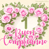 GIF per un 1° compleanno con un cuore di rose rosa e scritta elegante