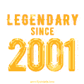 Happy Birthday 2001 GIF. Legendary since 2001.