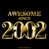 A sleek black background with shiny golden text reading 'Awesome Since 2002,' sparkling with reflections, celebrating those born or achieving milestones in 2002.
