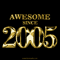 Awesome since 2005 GIF