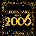 Legendary since 2006. Happy Birthday!