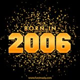 A sparkling black and gold animation with bold golden text reading 'Born in 2006,' surrounded by shimmering confetti.