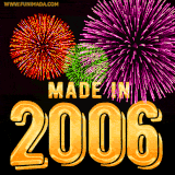 A celebratory golden animation reading 'Made in 2006,' with bright, colorful fireworks bursting in the background to mark a memorable occasion.