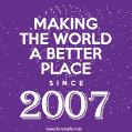 Making The World A Better Place Since 2007