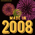 Made in 2008 GIF