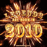 A brilliant golden animated design with fireworks, featuring bold text that reads 'Legends Are Born in 2010,' celebrating new births and milestone birthdays.