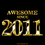 A sleek black background with shiny golden text reading 'Awesome Since 2011,' sparkling with reflections, celebrating those born or achieving milestones in 2011.