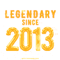 Happy Birthday 2013 GIF. Legendary since 2013.