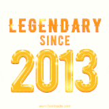 A bold golden animation featuring 'Legendary Since 2013' with a clean, radiant design that highlights the greatness of this special year.