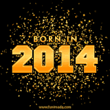 A sparkling black and gold animation with bold golden text reading 'Born in 2014,' surrounded by shimmering confetti.