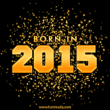 A sparkling black and gold animation with bold golden text reading 'Born in 2015,' surrounded by shimmering confetti.