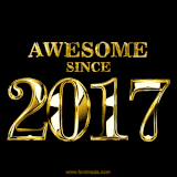 A sleek black background with shiny golden text reading 'Awesome Since 2017,' sparkling with reflections, celebrating those born or achieving milestones in 2017.