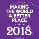 Animated text GIF featuring fireworks burst in the background as bold white text proudly states 'Making the World a Better Place Since 2018.'