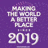 Animated text GIF featuring fireworks burst in the background as bold white text proudly states 'Making the World a Better Place Since 2019.'
