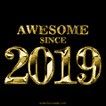 Awesome since 2019 GIF