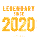 Happy Birthday 2020 GIF. Legendary since 2020.