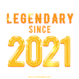 A bold golden animation featuring 'Legendary Since 2021' with a clean, radiant design that highlights the greatness of this special year.