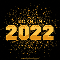 Born in 2022