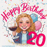 An animated birthday GIF featuring a smiling cartoon woman holding a glass of wine. Text reads 'Happy Birthday 20' surrounded by colorful balloons and confetti.