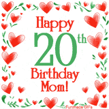 An animated GIF with the text 'Happy 20th Birthday Mom!' surrounded by a sparkling frame of hand-drawn red hearts and green leaves on a white background.