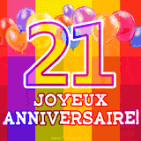 GIF animé 21 ans avec des ballons colorés, un grand chiffre 21 et 'Joyeux Anniversaire!' sur un fond éclatant.