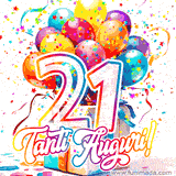 Animazione con palloncini colorati e scintillanti, accompagnata dal numero 21 in caratteri grandi e luminosi, e la scritta 'Tanti Auguri!' in stile vivace.