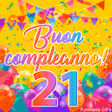 Un GIF animato per un 21° compleanno, Presenta il testo 'Buon Compleanno 21' su uno sfondo giallo vivo con palloncini colorati, festoni e una pioggia di coriandoli.