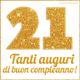 GIF animata per un 21° compleanno, Mostra il numero 21 in grandi caratteri dorati pieni di glitter scintillante, Sotto, la scritta 'Tanti auguri di buon compleanno!' in un elegante oro.