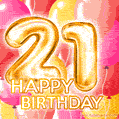 Fantastic Gold Number 21 Balloons Happy Birthday Card (Moving GIF)