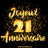 GIF animé joyeux anniversaire pour 21 ans avec des lettres dorées scintillantes et le chiffre 21 entouré de confettis dorés sur un fond noir.