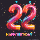 A vibrant age-specific birthday short animation displays the number '22' in shiny balloon-like letters with the words 'Happy Birthday' underneath. The dark background is punctuated with festive stars and balloons.