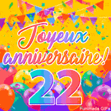 Une animation festive célébrant un 22ème anniversaire, Les mots 'Joyeux Anniversaire' et le nombre '22' sont dans une police colorée, entourés de ballons de fête et de confettis.
