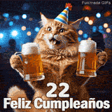 Un felino de pelo naranja con sombrero a rayas sostiene vasos de cerveza en una fiesta. En la zona inferior se lee 22 Feliz Cumpleaños.