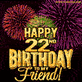Happy 22nd Birthday for Friend Amazing Fireworks GIF