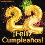 GIF animado con globos dorados en forma del número 22, acompañado de fuegos artificiales de colores y la frase '¡Feliz cumpleaños!' en letras vibrantes.