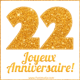 GIF animé joyeux anniversaire pour 22 ans avec un chiffre 22 brillant en or et le texte 'Joyeux Anniversaire!' en écriture élégante sur un fond blanc.