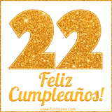 Imagen animada con el número 22 en diseño dorado brillante acompañado de la frase 'Feliz cumpleaños' sobre un fondo blanco simple y elegante.
