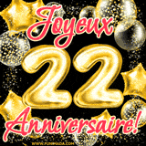 GIF animé pour un 22e anniversaire avec des ballons dorés en forme de 22, entourés de ballons scintillants et du texte 'Joyeux Anniversaire!' en écriture élégante.