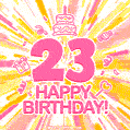 Congratulations on your 23rd birthday! Happy 23rd birthday GIF, free download.