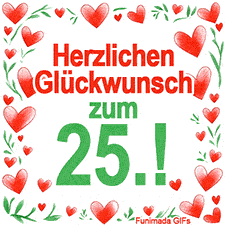 Animierte Grafik mit dem Spruch „Herzlichen Glückwunsch zum 25.!“. Der Text ist von einem funkelnden Rahmen aus roten Herzen und grünen Blättern auf weißem Hintergrund umgeben.