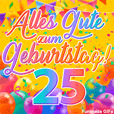 Eine festliche Animation zum 25. Geburtstag, Die Worte 'Alles Gute zum Geburtstag' und die Zahl '25' sind in einer bunten Schriftart gehalten, umgeben von Partyballons und Konfetti.